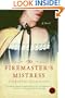 The Firemaster's Mistress: A Novel