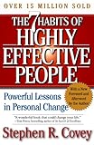 The 7 Habits of Highly Effective People: Restoring the Character Ethic