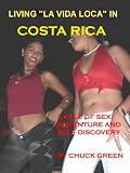 Living La Vida Loca in Costa Rica