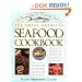 From Sea To Shining Sea: The Great American Seafood Cookbook