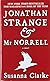 Jonathan Strange & Mr. Norrell
