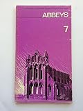 Abbeys : an illustrated guide to the abbeys of England and Wales