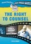 The Right to Counsel: From Gideon V. Wainwright to Gideon's Trumpet (Famous Court Cases That Became Movies)