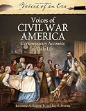 Voices of Civil War America: Contemporary Accounts of Daily Life (Voices of an Era)