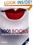 1001 Books You Must Read Before You Die (1001 Must Before You Die)