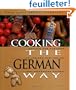 Cooking the German Way: Revised and Expanded to Include New Low-Fat and Vegetarian Recipes