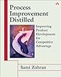 Process Improvement Distilled: Improving Product Development for Competitive Advantage (SEI Series in Software Engineering)
