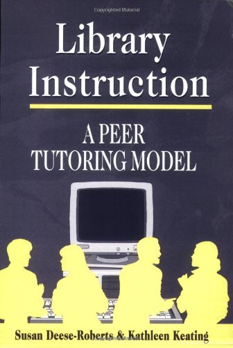 Library Instruction: A Peer Tutoring Model (Teacher Ideas Press)
