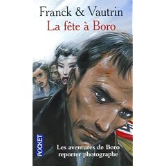 Les Aventures de Boro, Reporter Photographe, Tome 7 : La f�te � Boro