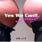 Yes We Can!!