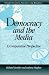Book Democracy and the Media: A Comparative Perspective (Communication, Society and Politics)