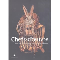 Chefs-d'oeuvre : Dans les collections du mus�e du quai Branly
