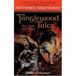 Tanglewood Tales: For Girls and Boys by Nathaniel Hawthorne