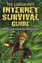 The Librarian's Internet Survival Guide: Strategies for the High-Tech Reference Desk