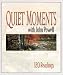 Quiet Moments With John Powell, S.J: 120 Daily Readings by Stephen J. Powell ISBN 1569552185