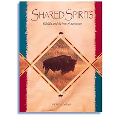 Shared Spirits: Wildlife and Native Americans (Religion and Spirituality)