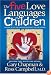 The Five Love Languages of Children