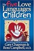 The Five Love Languages of Children