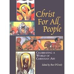 Christ for All People: Celebrating a World of Christian Art