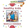 Healthy Kids: Help Them Eat Smart and Stay Active--for Life! by  Marilu Henner