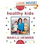 Healthy Kids: Help Them Eat Smart and Stay Active--for Life!