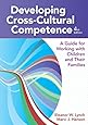 Developing Cross-Cultural Competence: A Guide for Working with Children and Their Families, Fourth Edition (Developing Cross-Cultural Competence (Lynch))