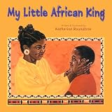My Little African King