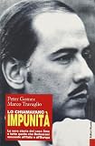 Lo chiamavano impunità. La vera storia del caso Sme e tutto quello che Berlusconi nasconde all'Italia e all'Europa (Primo piano)