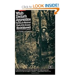 Witch Doctor's Apprentice: Hunting for Medicinal Plants in the Amazon (Library of the Mystic Arts)