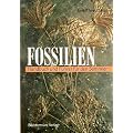 Fossilien. Handbuch und F�hrer f�r den Sammler