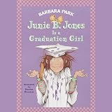 Junie B. Jones Is a Graduation Girl