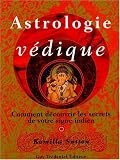 Astrologie v�dique : Comment d�couvrir les secrets de votre signe indien