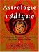 Books : Astrologie védique : Comment découvrir les secrets de votre signe indien