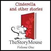 Cinderella and Other Stories: The Story Mouse, Volume 1 | [Alan Smith, Joanna Pinnock, Moy McGowan, Hans Christian Andersen, Charles Perrault, Brothers Grimm]