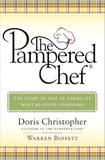 The Pampered Chef: The Story of One of America's Most Beloved Companies