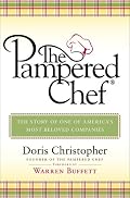 The Pampered Chef: The Story of One of America's Most Beloved Companies
