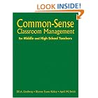 Common-Sense Classroom Management for Middle and High School Teachers by  Jill A. Lindberg, Dianne Evans Kelley, and April M. Swick