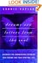 Dreams Are Letters from the Soul : Discover the Connections Between Your Dreams and Your Spiritual Life