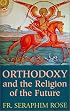 Orthodoxy and the Religion of the Future
