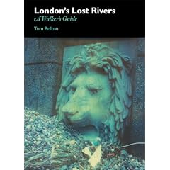 London's Lost Rivers: A Walker's Guide
