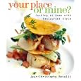 Your Place or Mine: Cooking at Home With Restaurant Style