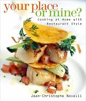 Your Place or Mine: Cooking at Home With Restaurant Style