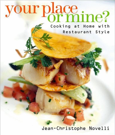 City Travel Guides Discounted  Books : Your Place or Mine: Cooking at Home With Restaurant Style