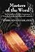 Masters of the Word: Traditional Jewish Bible Commentary from the First Through Tenth Centuries (Vol. 1)