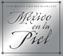Mexico En La Piel: Edicion Diamante (W/Dvd)