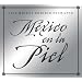 Mexico En La Piel: Edicion Diamante (W/Dvd)