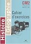 Histoire-g�ographie CM2 : Cahier d'exercices