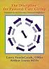 The Discipline for Pastoral Care Giving: Foundations for Outcome Oriented Chaplaincy