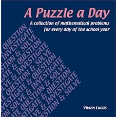 A Puzzle a Day: A Collection of Mathematical Problems for Every Day of the School Year
