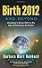Image of Birth 2012 and Beyond: Humanity's Great Shift to the Age of Conscious Evolution